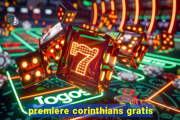 premiere corinthians gratis